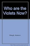 Who are the violets now?