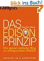 Das Edison-Prinzip: Der genial einfache Weg zu erfolgreichen Ideen