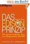 Das Edison-Prinzip: Der genial einfache Weg zu erfolgreichen Ideen