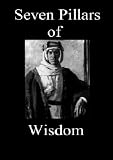 Seven Pillars of Wisdom [Illustrated with Working TOC]