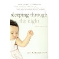 Sleeping Through The Night (How Infants, Toddlers, And Their Parents Can Get A Good Night's Sleep) (Revised) (Paperback)