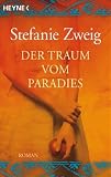 Der Traum vom Paradies: Roman