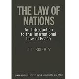 The Law of Nations: An Introduction to the International Law of Peace