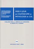 Mises � jour en Colposcopie et Pathologie du col