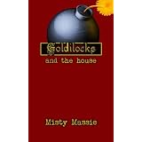 Goldilocks and the House