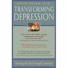 Transforming Depression: Healing the Soul Through Creativity (Jung on the Hudson Books): Healing the Soul Through Creativity (Jung on the Hudson Books)