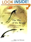 The Way of the Brush: Painting Techniques of China and Japan