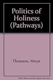 The politics of holiness