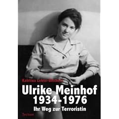 Ulrike Meinhof 1934-1976: Ihr Weg zur Terroristin