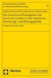 Produkt-Bild: Die Gemeinschaftsaufgaben von Bund und L&auml;ndern in der Wissenschafts- und Bildungspolitik: Analysen und Erfahrungen