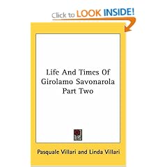 Life and Times of Girolamo Savonarola Part Two