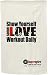Motivational Fitness Towel - Show Yourself Some Love Workout