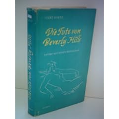 Curt Goetz: Die Tote von Beverly hills - Satire auf einen Bestseller
