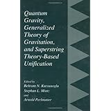 quantum gravity generalized theory of gravitation and superstring theory based unification