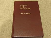 Classic soda machines: A field reference and price guide