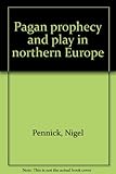 Pagan prophecy and play