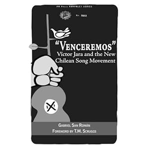 "Venceremos": Víctor Jara and the New Chilean Song Movement (PM Pamphlet)