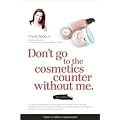 Don't Go to the Cosmetics Counter without Me: A Uique Guide to Skin Care and Makeup Products from Today's Hottest Brands - Shop Smarter and Find Products That Really Work!