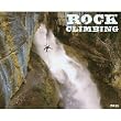 Rock Climbing 2011 Wall Calendar