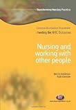 Nursing and Working with Other People (Transforming Nursing Practice)