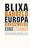 Europa kreuzweise: Eine Litanei - Blixa Bargeld