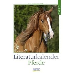 Pferde 2010. Literatur-Wochenkalender