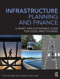 Vicki Elmer: Infrastructure Planning and Finance : A Smart and Sustainable Guide (Hardcover); 2013 Edition