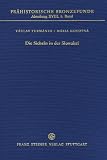 Produkt-Bild: Pr&auml;historische Bronzefunde (PBF), Bd.6 : Die Sicheln in der Slowakei (Prahistorische Bronzefunde)