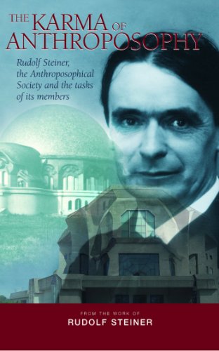 The Karma of Anthroposophy: Rudolf Steiner, the Anthroposophical Society and the tasks of its members