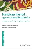 Handicap : approche transdisciplinaire : Somatique, psychiatrique, psychop�dagogique