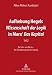 Aufhebung Hegels Wissenschaft der Logik in Marx' Das Kapital: Teil 2. Die Lehre vom Wesen - Der Zirkulationsprozeß des Kapitals bei Bücher zum Namen: 41-qRynz9fL._SL75_