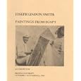Joseph Lindon Smith: Paintings from Egypt: An Exhibition at Brown University October 8 – November 21, 1998