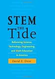 STEM the Tide: Reforming Science, Technology, Engineering, and Math Education in America