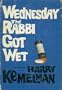 Wednesday The Rabbi Got Wet
