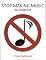 Stop Making Music