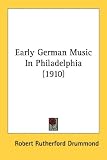 Early German Music In Philadelphia
