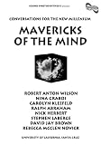 Mavericks of the Mind: Conversations for the New Millennium