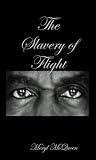 The Slavery of Flight