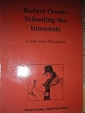 Robert Owen : schooling the innocents