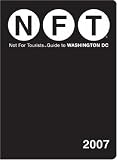 Not for Tourists 2007 Guide to Washington D.C. (Not for Tourists)
