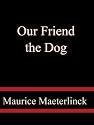 Our Friend the Dog