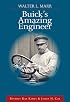 Walter L Marr: Buick's Amazing Engineer