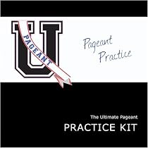 Pageant U: The Ultimate Pageant Practice Kit