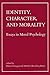 Identity, Character, and Morality: Essays in Moral Psychology