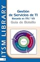 Gestión de Servicios TI basado en ITIL V3: Guia de Bolsillo (spanish version) (Spanish Edition)