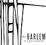 The Harlem Experiment The Harlem Experiment