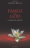 Fangs For God: A Vampire Satire