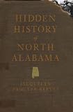 Hidden History of North Alabama