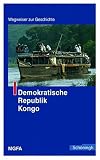 Demokratische Republik Kongo. Wegweiser zur Geschichte