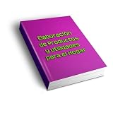 Elaboración de Productos y Utilidades para el Hogar